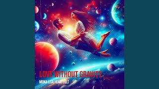 Love Without Gravity