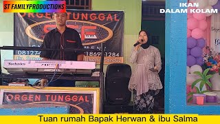 SARI-IKAN DALAM KOLAM || ORGEN TUNGGAL STF LIVE RUMAH PAK HERWAN