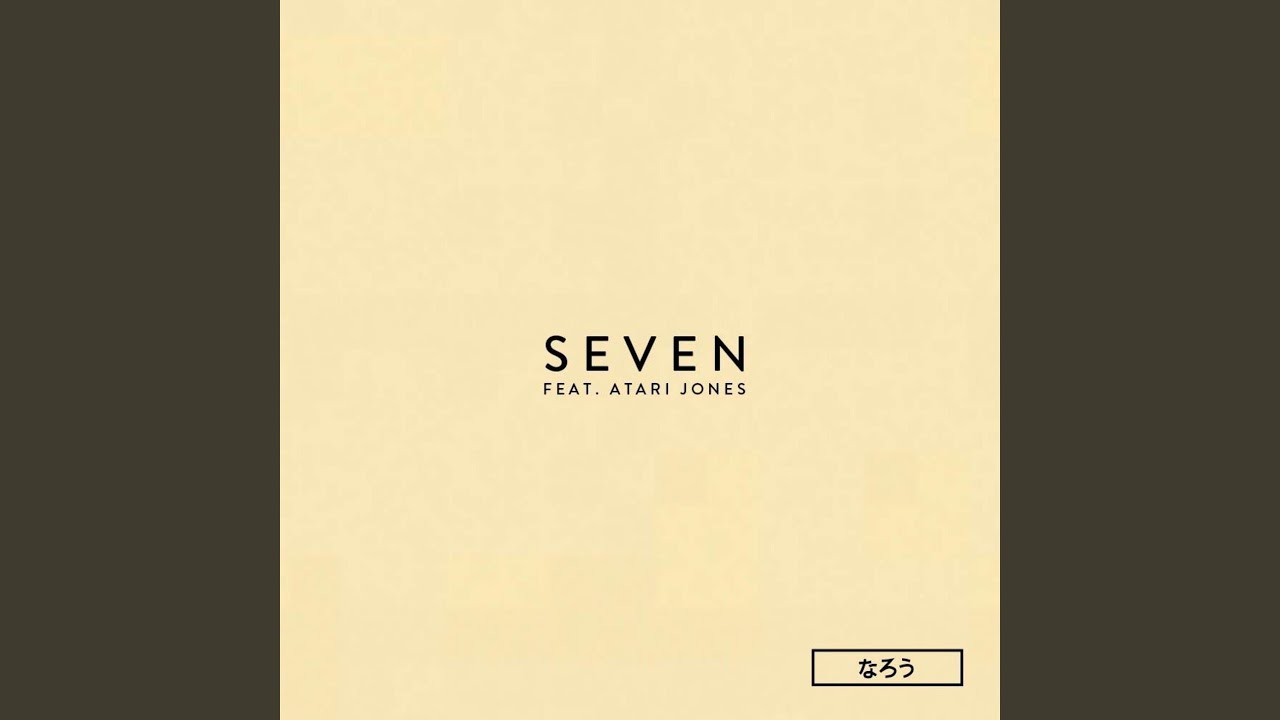 Watch Seven (feat. Atari Jones) on YouTube Watch Seven (feat. Atari Jones) on YouTube