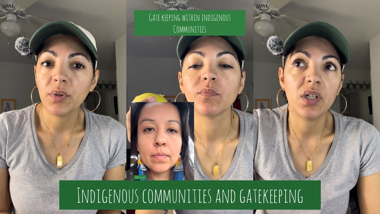 Gatekeeping within the indigenous communities.