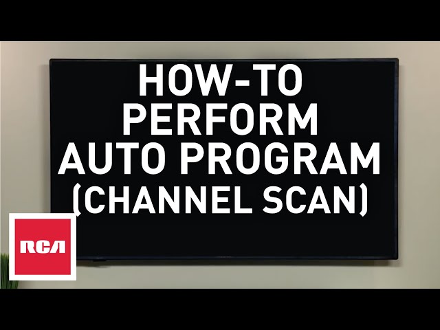 How To Perform Auto Program (Channel Scan) on Your TV class=