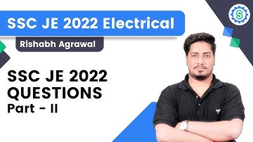 SSC-JE 2022 QUESTIONS | Part - II | Electrical | PYQs | Rishabh Agrawal | Unacademy SSC JE