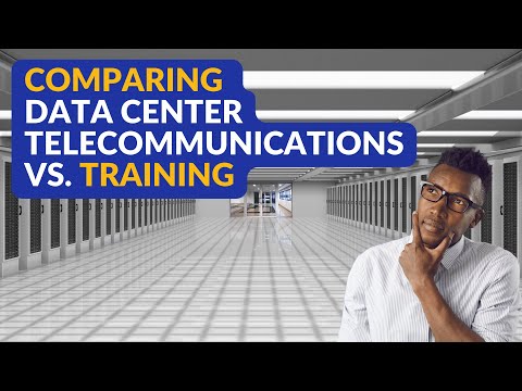 Comparing Data Center Telecommunications vs. Data Center Training
