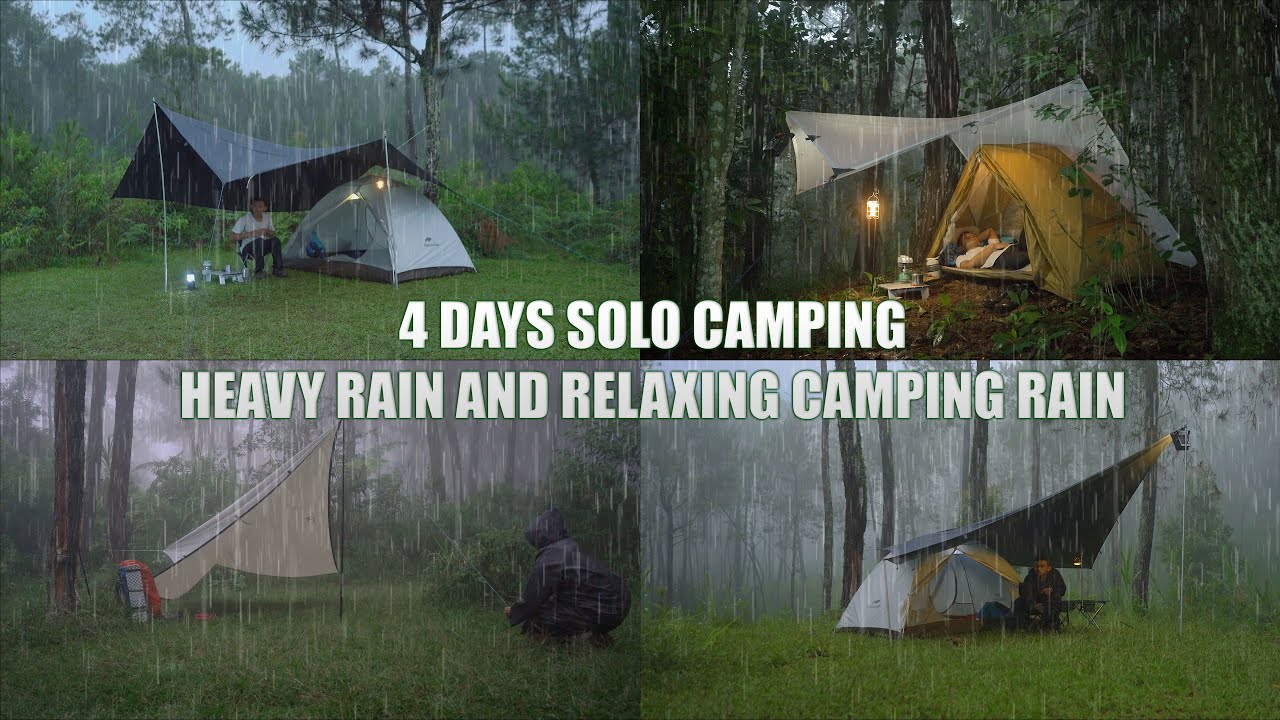 SOLO CAMPING IN HEAVY RAIN AND THUNDERSTORM - 4 DAY RELAXING CAMPING ...
