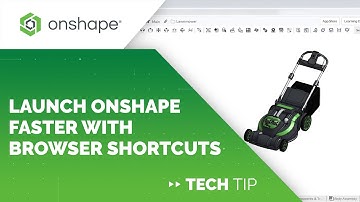 Launch Onshape Faster with Browser Shortcuts