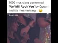 1000 musicians performed we will rock youand its mesmerizing