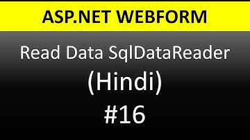 ASP.NET WebForm Tutorial For Beginners 16 - Read data using SqlDataReader
