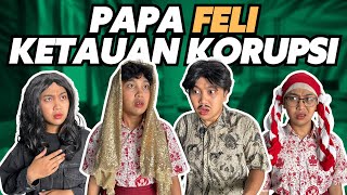 PAPA FELI KETAUAN KORUPSI