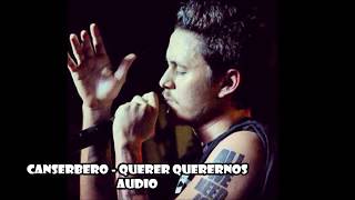 Canserbero - Querer Querernos audio