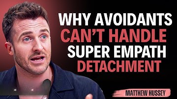 Why Avoidants Can’t Handle Super Empath Detachment || Matthew Hussey || Avoidants_Advice