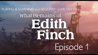 What Remains of Edith Finch - Epsiode 1 | Taking Inspiration from an AMAZING game