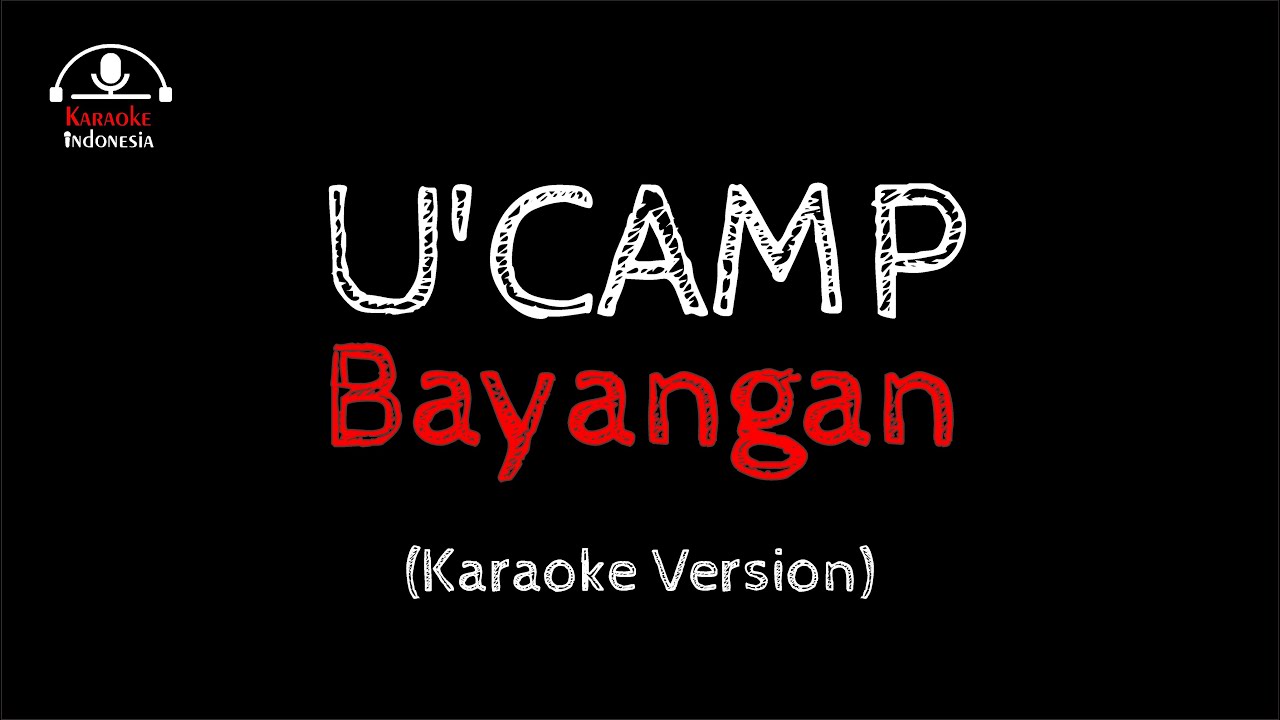 U'Camp  - Bayangan (Karaoke)