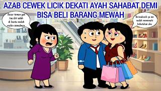 Download Lagu AZAB CEWEK LICIK SENGAJA DEKATI AYAH SAHABAT DEMI BISA BELI BARANG MEWAH | ANIMASI AZAB MP3
