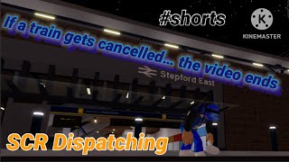 If a train gets cancelled…the video ends | SCR Dispatching #Shorts