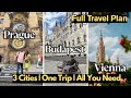 Budapest, Vienna &amp; Prague Itinerary &ndash; The Ultimate Central Europe Guide