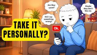 If You Take Everything Personally, Psychology Explains Why