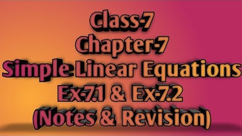 30/Oct/2020, Class-7, Chapter-7 (Simple Linear Equation) Ex-7.1 & Ex-7.2 (Notes & Revision)