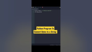 Python Program To Convert Bytes to a String #shorts #python #coding #programming