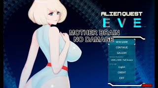 Alien Quest EVE - Mother Brain - No Damage [18+]