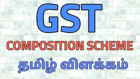 Composition Scheme in GST | தமிழ் விளக்கம் | Tamil