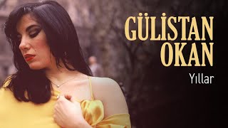 Gülistan Okan - Yıllar  Resimi