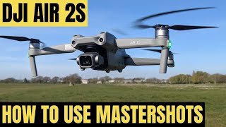 DJI AIR 2S - MASTERSHOTS TUTORIAL & HOW TO AVOID PROPS SHOWING IN SHOT!