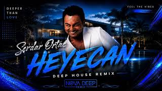 Serdar Ortaç - Heyecan I Nova Ai Deep Houseremix