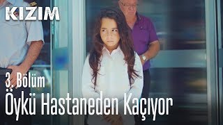 Öykü hastaneden kaçıyor - Kızım 3. Bölüm