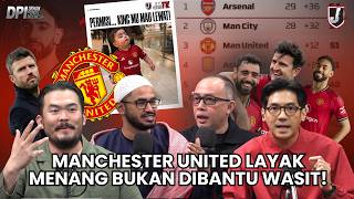 MANCHESTER UNITED LAYAK MENANG BUKAN DIBANTU WASIT!