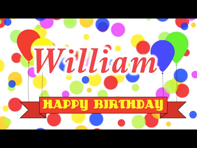 Happy Birthday William Song