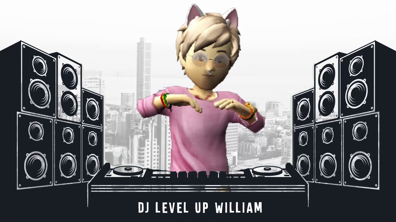 Dj Level Up! 17 (William) YouTube