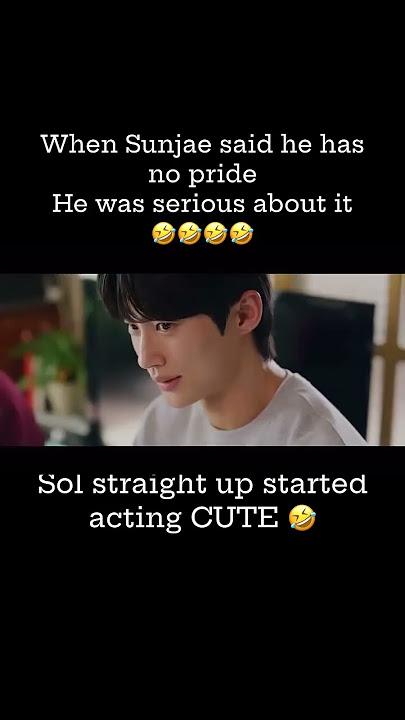 Sol acting cute when sunjae said he has no pride 😂 #kdrama #sunjae #lovelyrunner #kmemes