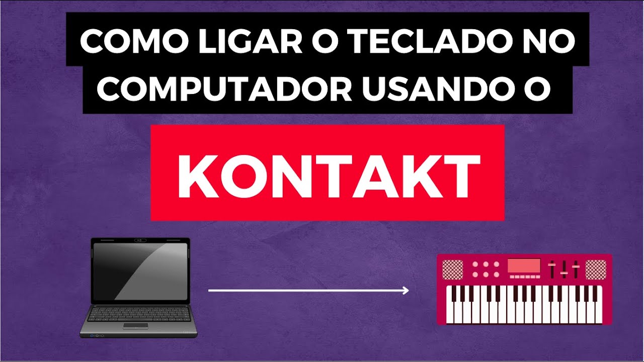 Como Ligar o teclado no computador usando o Kontakt - YouTube
