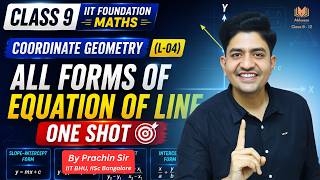 Class 9 | IIT Foundation Maths | Coordinate Geometry (L-04) All Forms of Equation of Line - ONE SHOT