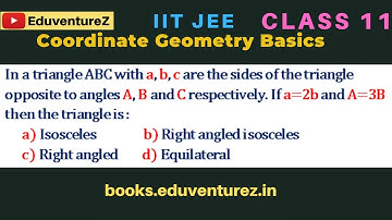 In a triangle ABC with a, b, c are the sides of the triangle opposite to angles A, B and C