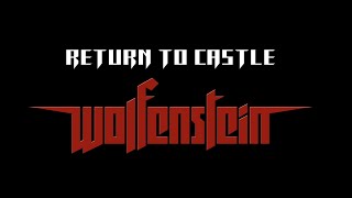 RETURN TO CASTLE WOLFENSTEIN - ОДНА ИЗ ПЕРВЫХ ИГР)
