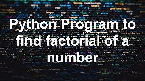Python Program to find factorial of a number (हिन्दी) #Python #Part4