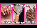 TikTok acrylic nails | Part 6