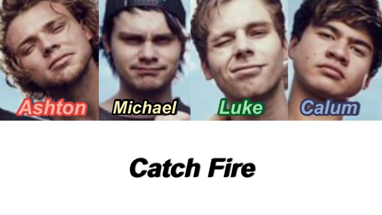 5SOS Catch Fire (Color Coded Lyrics) YouTube