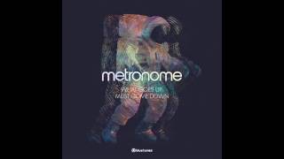 Metronome - What Goes Up, Must Come Down - Official