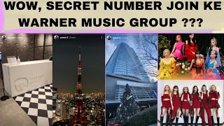 WOW, SECRET NUMBER JOIN KE WARNER MUSIC GROUP ??? #secretnumber #2022 #jepang #warner #music #group