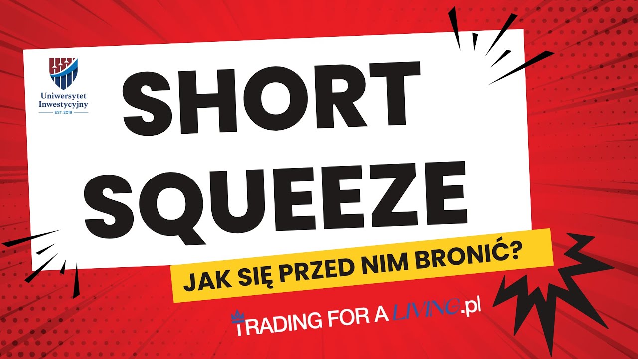 Short Squeeze na giełdzie - wszystko co musisz wiedzieć, żeby się przed nim bronić
