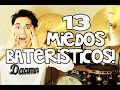 13 MIEDOS Bateristicos!