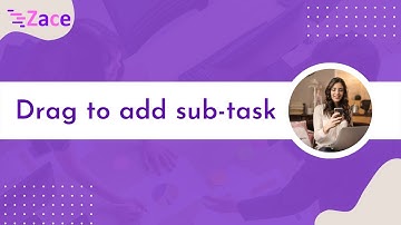 How to add new sub-task in Zace