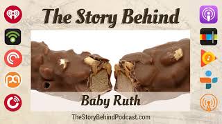 Baby Ruth Layers Of Origin Stories, Baseball Tie-Ins And Ruthless Marketing Tsb097