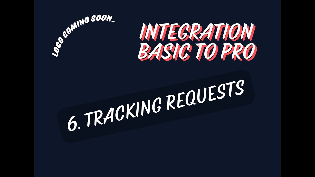 Integration Part 6 API Request Log - YouTube
