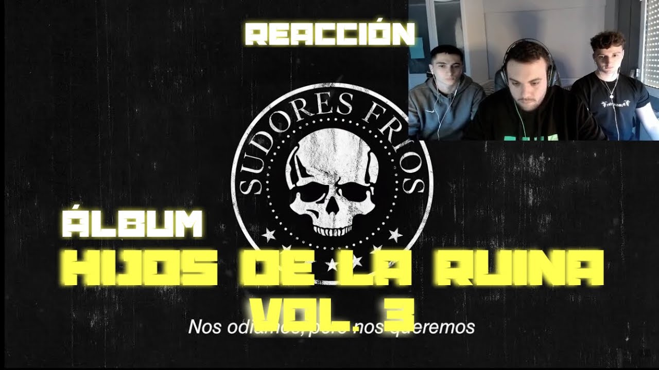 reacci-n-album-hijos-de-la-ruina-vol-3-natos-waor-y-recycled-j