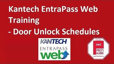 Kantech EntraPass Web Training - Door Unlock Schedule