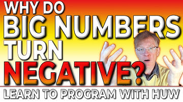 Why Do Big Numbers Turn Negative (in computer programs)?