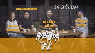 Mesut Süre Rabarba Talk 24 Bölüm